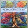 Nadpopradzka dawność. Gwara i kultura górali z okolic Piwnicznej